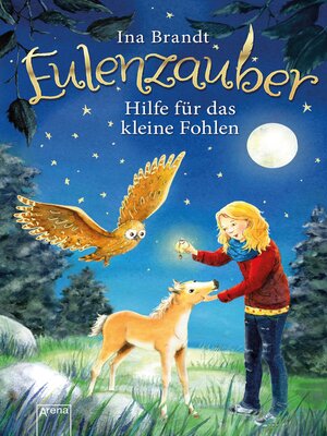 cover image of Eulenzauber (6). Hilfe für das kleine Fohlen